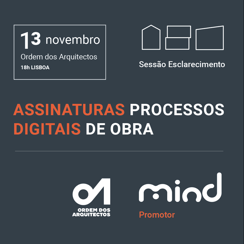 ASSINATURAS DIGITAIS   PROCESSOS DE OBRA   Sessão de esclarecimento   13 nov. 18h